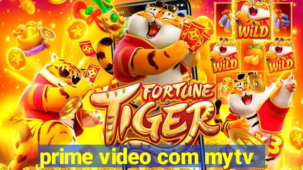 prime video com mytv